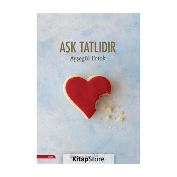 Aşk Tatlıdır - Ayşegül Ertok