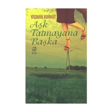 Aşk Tatmayana Başka - Yasmin Korkut