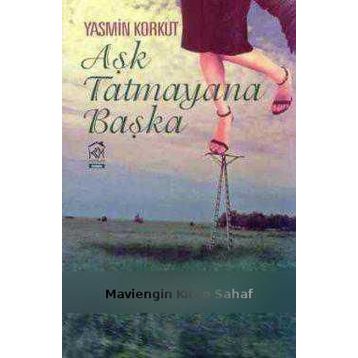 Aşk Tatmayana Başka - Yasmin Korkut