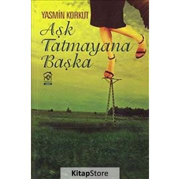 Aşk Tatmayana Başka - Yasmin Korkut