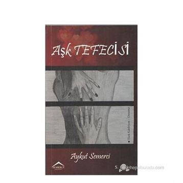 AŞK TEFECISI - AYKUT SEMERCI