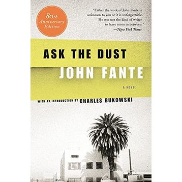 Ask the Dust - John Fante