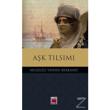Aşk Tılsımı - Muazzez Tahsin Berkand