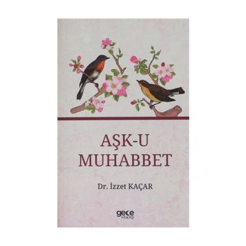 Aşk-u Muhabbet - İzzet Kaçar