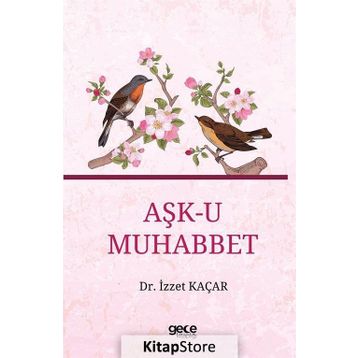 Aşk-u Muhabbet - İzzet Kaçar