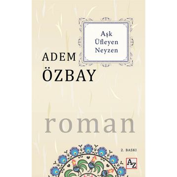Aşk Üfleyen Neyzen - Adem Özbay
