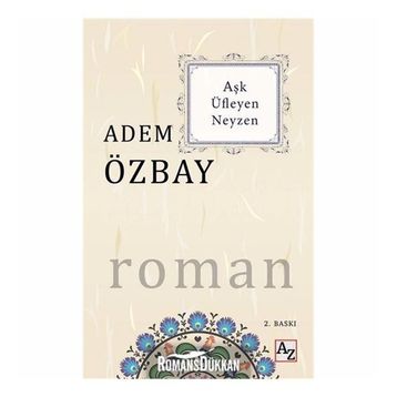 Aşk Üfleyen Neyzen - Adem Özbay