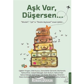 Aşk Var, Düşersen - Destek Yayınları