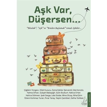Aşk Var, Düşersen - Destek Yayınları