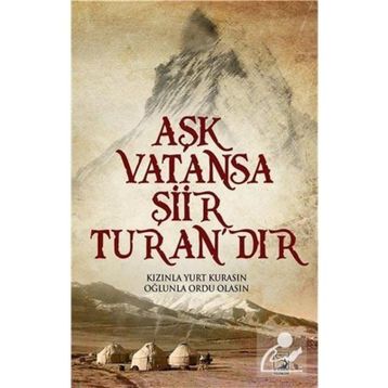 Aşk Vatansa Şiir Turan’dır - Heyet-Kurul-Komisyon