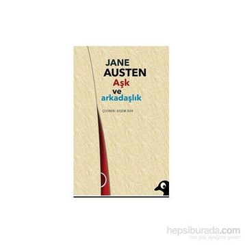 Aşk ve Arkadaşlık - june austen