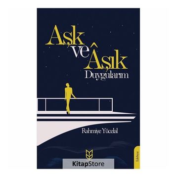 Aşk Ve Aşık Duygularım - Rahmiye Yücelal