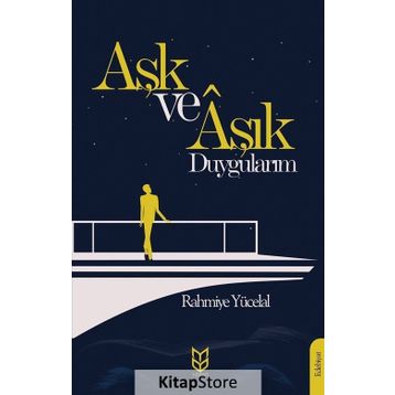 Aşk Ve Aşık Duygularım - Rahmiye Yücelal