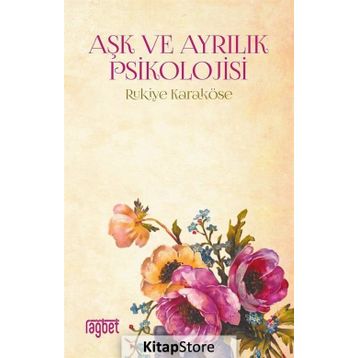 Aşk ve Ayrılık Psikolojisi - Rukiye Karaköse