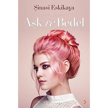 Aşk ve Bedel - Şinasi Eskikaya