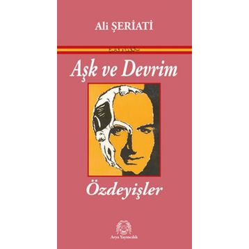 Aşk ve Devrim - Özdeyişler - Ali Şeriati