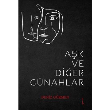 Aşk ve Diğer Günahlar - Deniz Gürmen