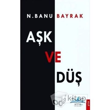 Aşk Ve Düş - N. Banu Bayrak