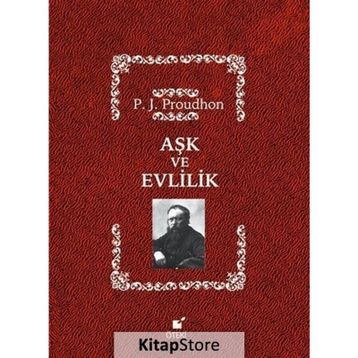 Aşk ve Evlilik - F. J. Proudhon