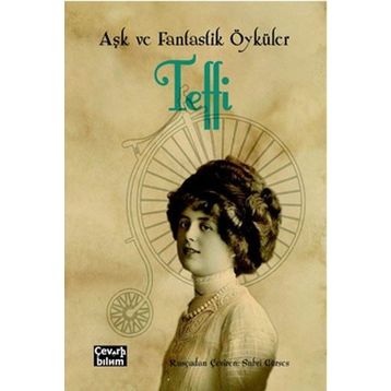 Aşk ve Fantastik Öyküler - Teffi