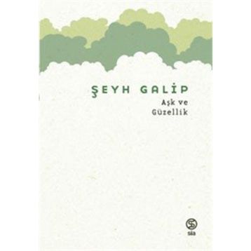 Aşk ve Güzellik - Şeyh Galip