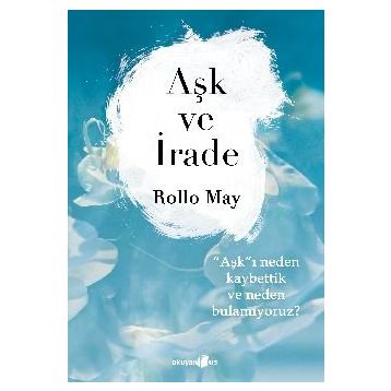 Aşk ve İrade - Rollo May