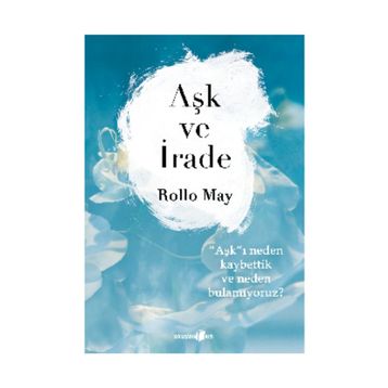 Aşk ve İrade - Rollo May