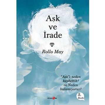 Aşk ve İrade - Rollo May