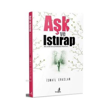 Aşk ve Istırap İsmail Eraslan