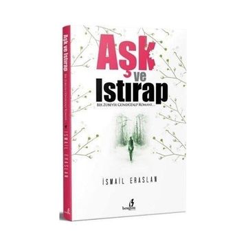 Aşk ve Istırap İsmail Eraslan