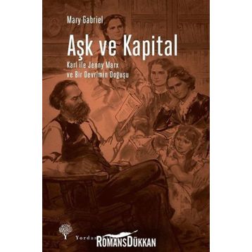 Aşk ve Kapital - Mary Gabriel