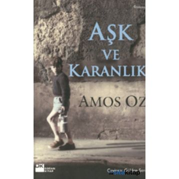 AŞK VE KARANLIK - AMOS OZ