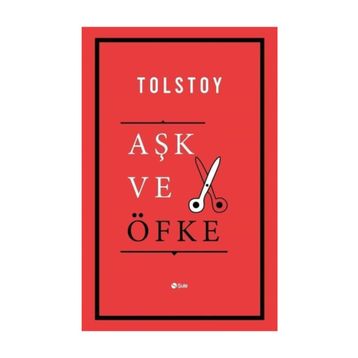 Aşk ve Öfke - Lev N. Tolstoy