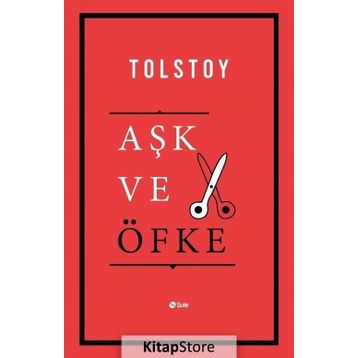 Aşk ve Öfke - Lev N. Tolstoy