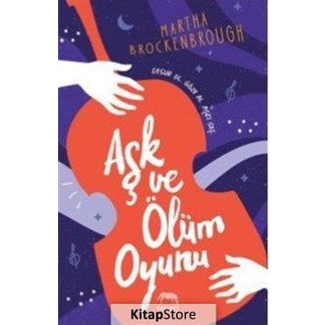 Aşk Ve Ölüm Oyunu - Martha Brockenbrough