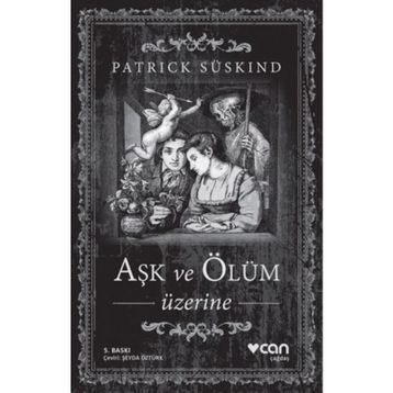 Aşk ve Ölüm Üzerine - Patrick Süskind