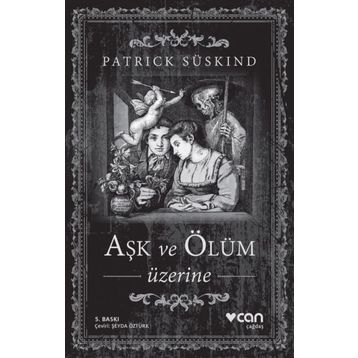 Aşk ve Ölüm Üzerine - Patrick Süskind