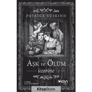 Aşk ve Ölüm Üzerine - Patrick Süskind