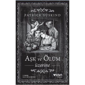 Aşk ve Ölüm Üzerine - Patrick Süskind