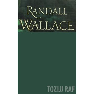 AŞK VE ONUR - RANDALL WALLACE