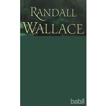 AŞK VE ONUR - RANDALL WALLACE
