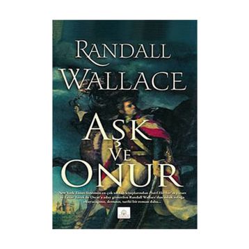 AŞK VE ONUR - RANDALL WALLACE