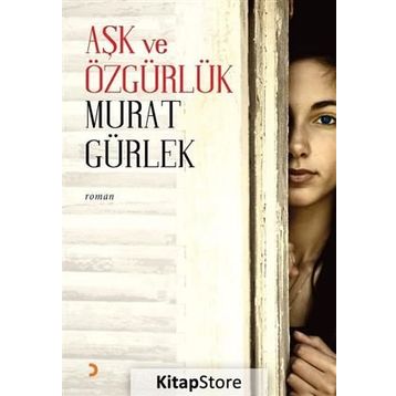 Aşk ve Özgürlük - Murat Gürlek