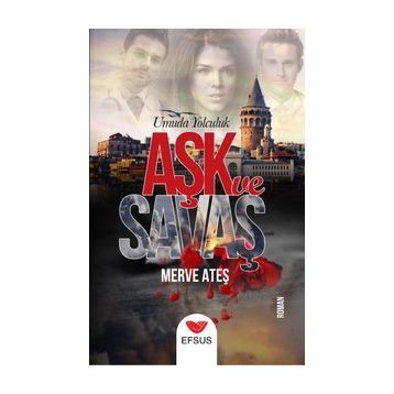 Aşk ve Savaş - Merve Ateş