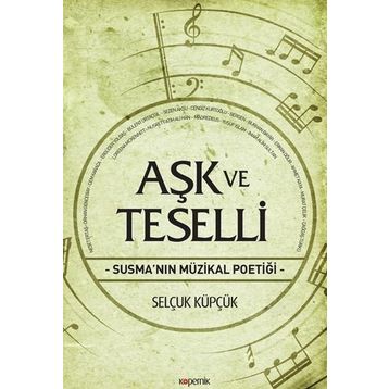 Aşk ve Teselli - Selçuk Küpçük