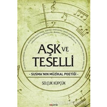 Aşk ve Teselli - Selçuk Küpçük