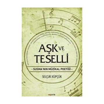 Aşk ve Teselli - Selçuk Küpçük