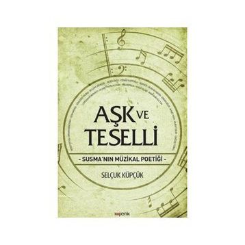 Aşk ve Teselli - Selçuk Küpçük