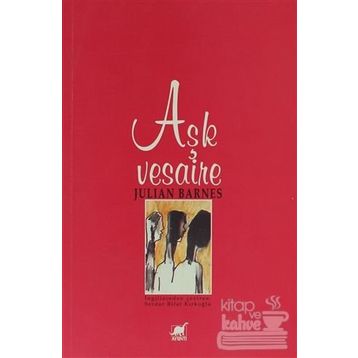 AŞK VESAIRE - JULIAN BARNES
