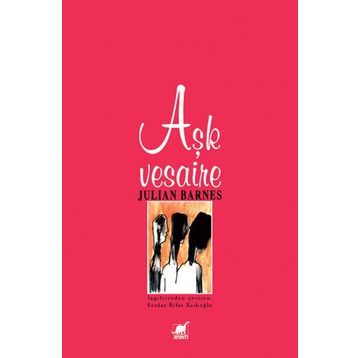 AŞK VESAIRE - JULIAN BARNES